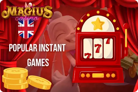 Instant Games at Magius Casino
